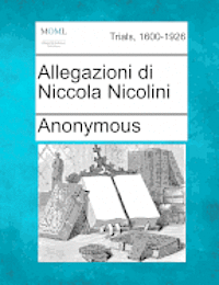 Anonymous - Allegazioni Di Niccola Nicolini, Häftad