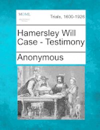 bokomslag Hamersley Will Case - Testimony