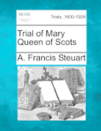 bokomslag Trial of Mary Queen of Scots