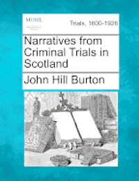 bokomslag Narratives from Criminal Trials in Scotland