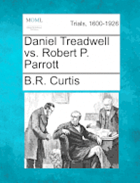 bokomslag Daniel Treadwell vs. Robert P. Parrott