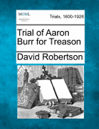 bokomslag Trial of Aaron Burr for Treason