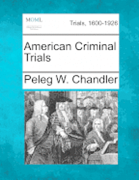 bokomslag American Criminal Trials