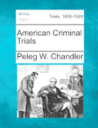 bokomslag American Criminal Trials