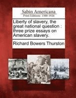 bokomslag Liberty of Slavery, the Great National Question