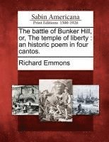 The Battle of Bunker Hill, Or, the Temple of Liberty 1