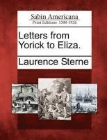 Letters from Yorick to Eliza. 1