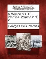 bokomslag A Memoir of S.S. Prentiss. Volume 2 of 2