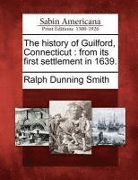 The History of Guilford, Connecticut 1