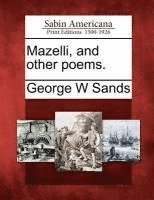 Mazelli, and Other Poems. 1