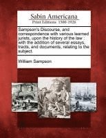 Sampson's Discourse, and Correspondence with Various Learned Jurists, Upon the History of the Law 1
