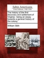 bokomslag History of the First Discovery and Settlement of Virginia