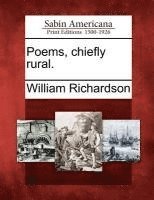 William Richardson - Poems, Chiefly Rural., Häftad