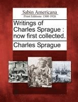 bokomslag Writings of Charles Sprague: Now First Collected.