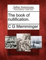 C G Memminger, C. G. Memminger - Book of Nullification., Häftad