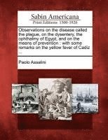 bokomslag Observations on the Disease Called the Plague, on the Dysentery, the Ophthalmy of Egypt, and on the Means of Prevention