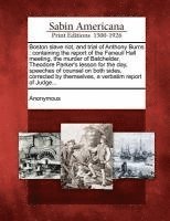 Anonymous - Boston Slave Riot, and Trial of Anthony Burns, Häftad