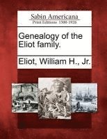 bokomslag Genealogy of the Eliot Family.
