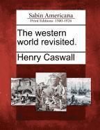 bokomslag The Western World Revisited.