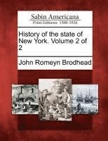 History of the state of New York. Volume 2 of 2 1