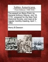 Henry Barton Dawson - Assault on Stony Point, by General Anthony Wayne, July 16, 1779, Häftad