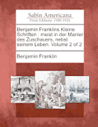 Benjamin Franklins Kleine Schriften 1