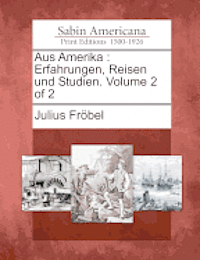 Julius Fröbel - Aus Amerika, Häftad