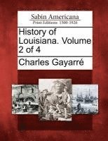 History of Louisiana. Volume 2 of 4 1