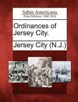 bokomslag Ordinances of Jersey City.