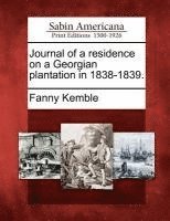 bokomslag Journal of a Residence on a Georgian Plantation in 1838-1839.