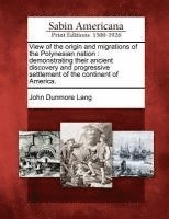 View of the Origin and Migrations of the Polynesian Nation 1