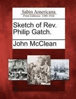 bokomslag Sketch of REV. Philip Gatch.