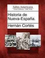 Hernando Corts - Historia de Nueva-Espa A., Häftad