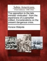 bokomslag Opposition to the Late Minister Vindicated
