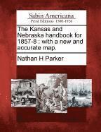 bokomslag The Kansas and Nebraska Handbook for 1857-8