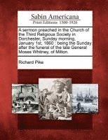 bokomslag A Sermon Preached in the Church of the Third Religious Society in Dorchester, Sunday Morning, January 1st, 1860