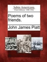 bokomslag Poems of Two Friends.