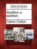 bokomslag Abolition a Sedition.