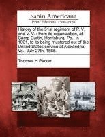 bokomslag History of the 51st regiment of P. V. and V. V.