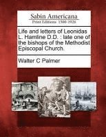 Life and letters of Leonidas L. Hamline D.D. 1