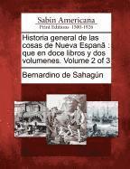 Bernardino de Sahagun - Historia general de las cosas de Nueva Espanã, Häftad