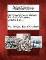 bokomslag Correspondence of William Pitt, Earl of Chatham. Volume 3 of 4
