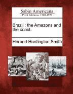 Herbert Huntington Smith - Brazil, Häftad