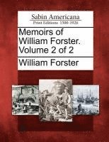 bokomslag Memoirs of William Forster. Volume 2 of 2