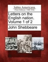 bokomslag Letters on the English Nation. Volume 1 of 2