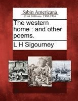 bokomslag The Western Home: And Other Poems.