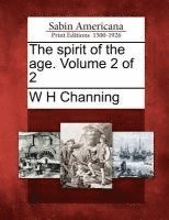 bokomslag The Spirit of the Age. Volume 2 of 2