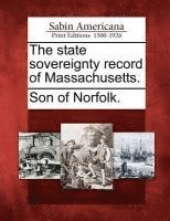 bokomslag The State Sovereignty Record of Massachusetts.