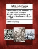 Samuel Spring - Address to the Members of the Merrimack Humane Society, Häftad