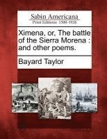 bokomslag Ximena, Or, the Battle of the Sierra Morena: And Other Poems.